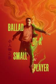 Ballad of a Small Player (2025) stream deutsch