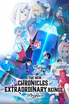 The New Chronicles of Extraordinary Beings: Preface - Staffel 1 *English* (2025)