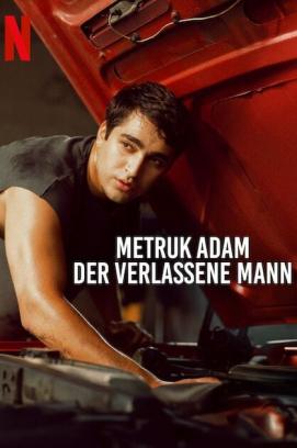 Metruk Adam – Der Verlassene Mann (2025)